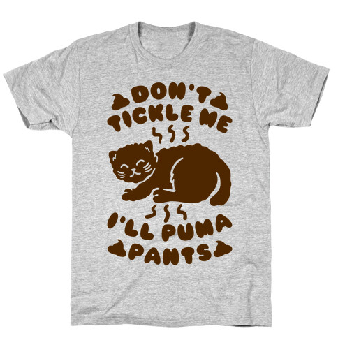 Don't Tickle Me I'll Puma Pants T-Shirt