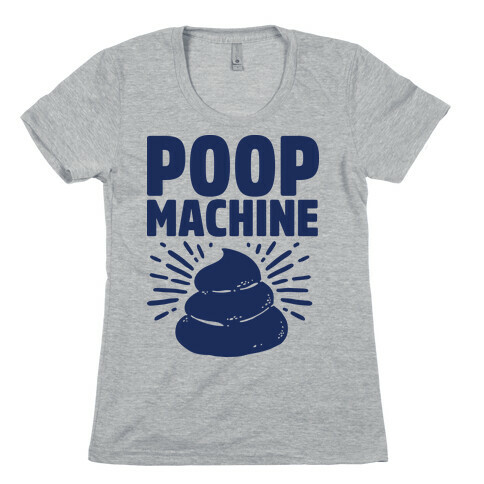 Poop Machine Womens T-Shirt