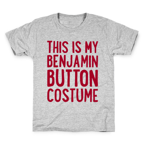 This Is My Benjamin Button Costume Kids T-Shirt
