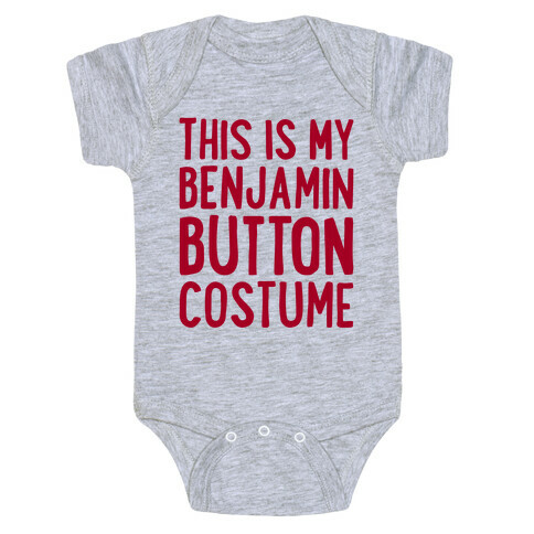 This Is My Benjamin Button Costume Baby One-Piece