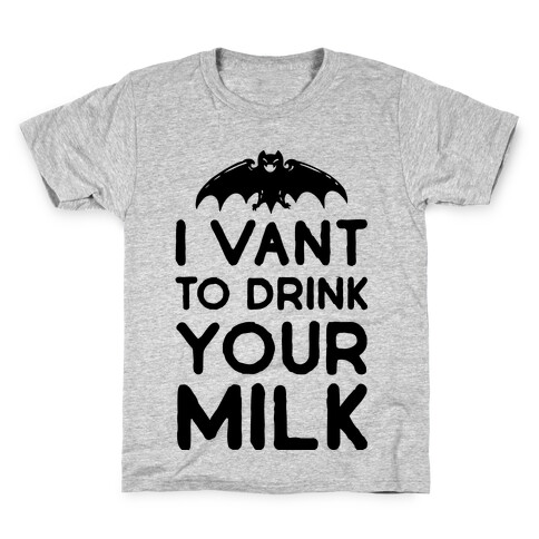 I Vant to Drink Your Milk Kids T-Shirt