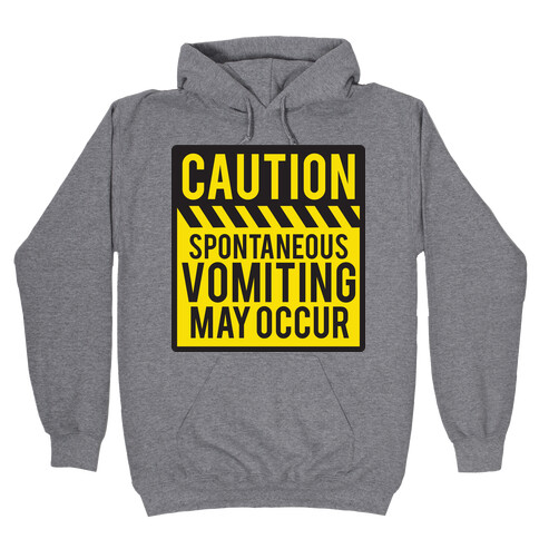 Vomiting Caution Hooded Sweatshirt