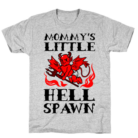Mommy's Little Hellspawn T-Shirt