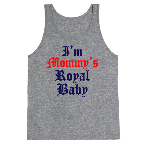 I'm Mommy's RoyalBaby Tank Top