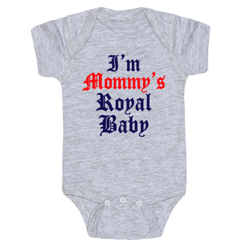 I'm Mommy's RoyalBaby Baby One-Piece