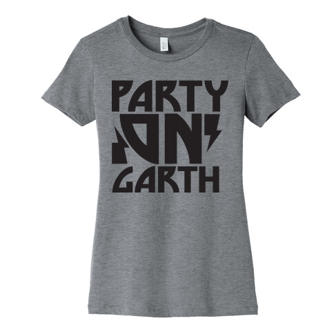 Party On (garth) Womens T-Shirt