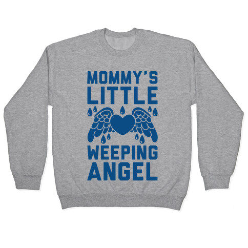 Mommy's Little Weeping Angel Pullover