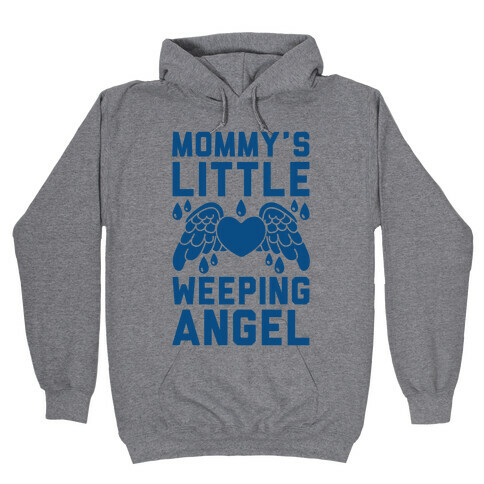 Mommy's Little Weeping Angel Hooded Sweatshirt