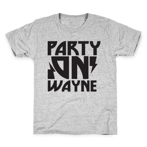Party On (wayne) Kids T-Shirt