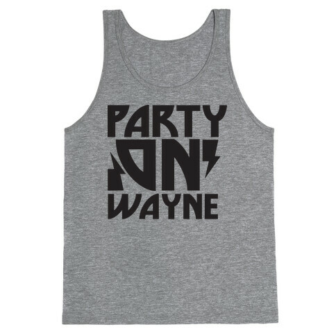 Party On (wayne) Tank Top