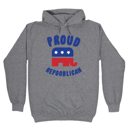Proud Repooblican Hooded Sweatshirt