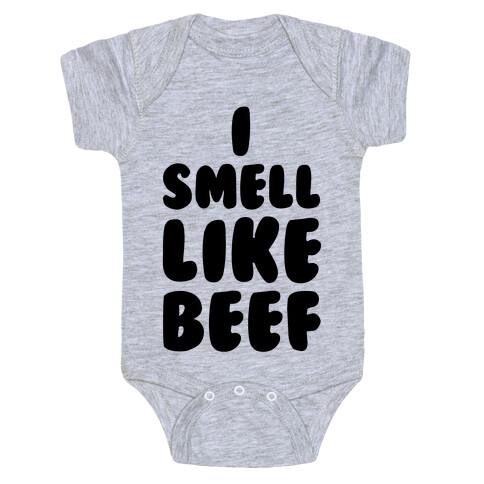 I Smell Like Beef Baby One-Piece