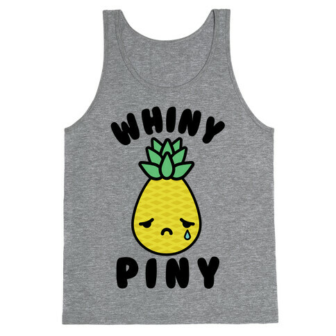 Whiny Piny Tank Top