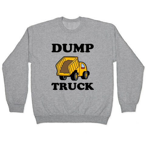 Dump Truck Pullover
