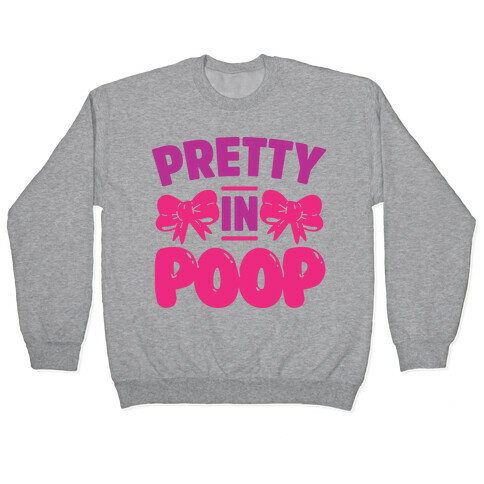 Pretty in Poop Pullover