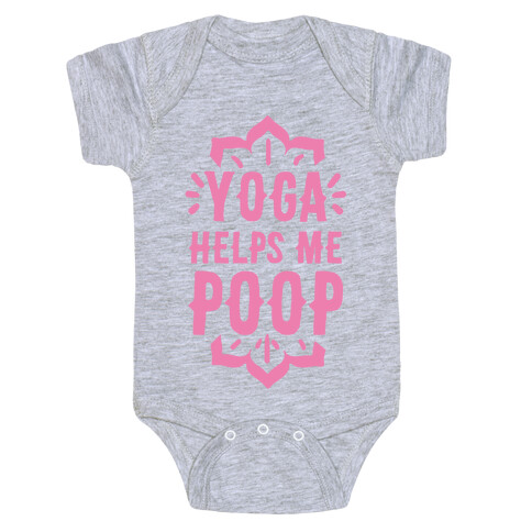 Yoga Helps Me Poop Baby One-Piece