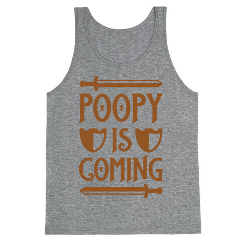 Poopy Is Coming Tank Top