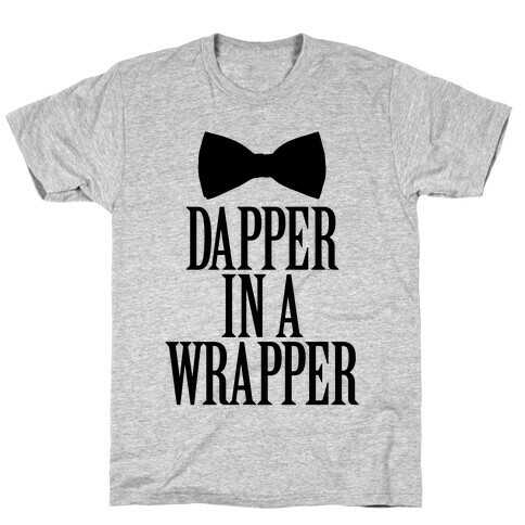 Dapper In A Wrapper T-Shirt