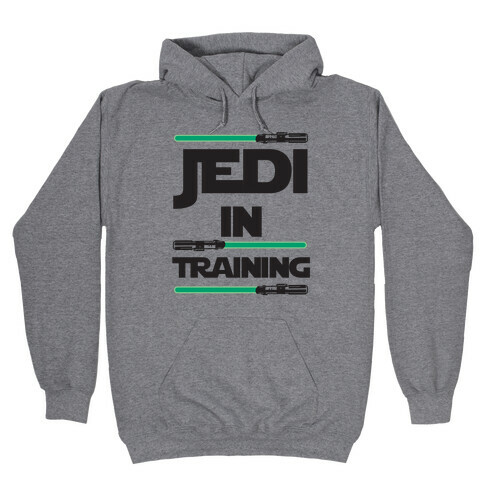 Jedi In Training Hooded Sweatshirt
