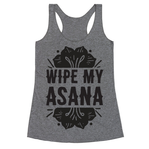 Wipe My Asana Racerback Tank Top