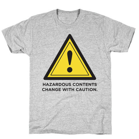 Caution! T-Shirt