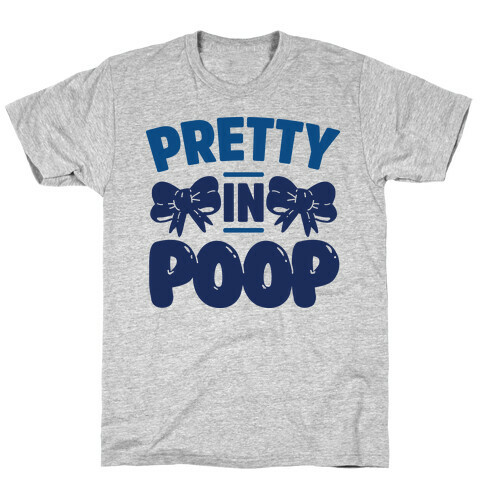 Pretty in Poop T-Shirt