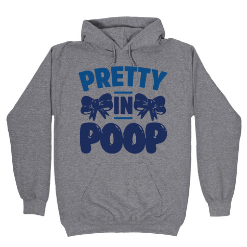 Pretty in Poop Hooded Sweatshirt