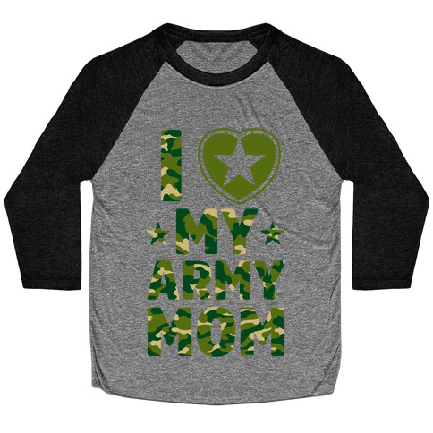 I Love My Army Mom Baseball Tee