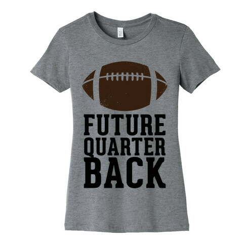 Future Quarterback Womens T-Shirt