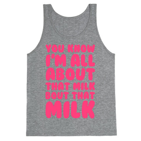 You Know I'm All About That Milk, Bout That Milk Tank Top