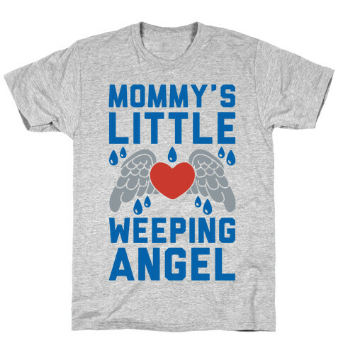 Mommy's Little Weeping Angel T-Shirt