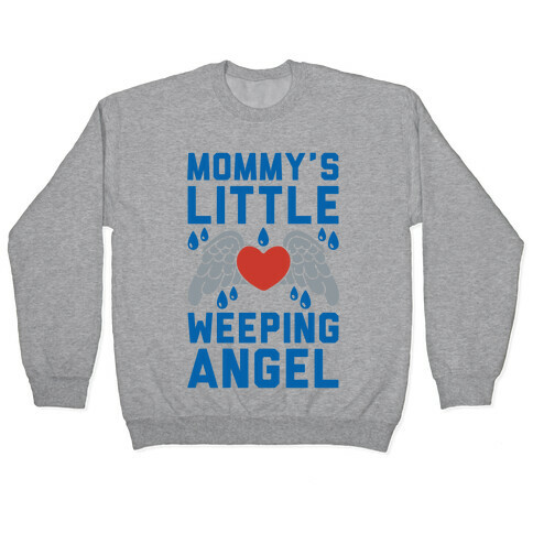 Mommy's Little Weeping Angel Pullover