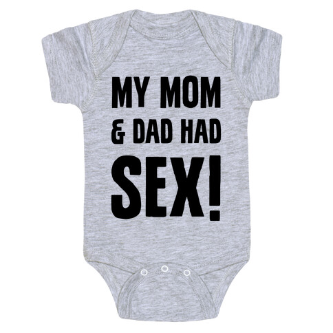 My Mom And Dad Had Sex Baby One-Piece