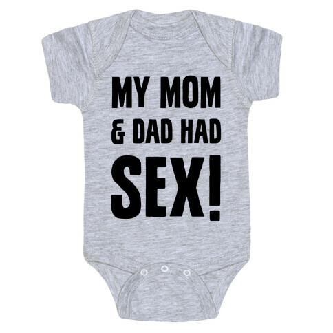 My Mom And Dad Had Sex Baby One-Piece