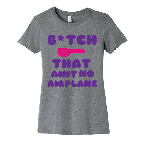 Ain't no Airplane (pink) Womens T-Shirt