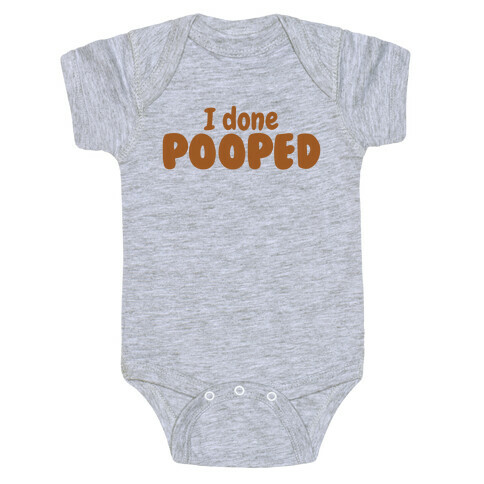 I Done Pooped Baby One-Piece