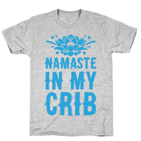 Namaste in My Crib T-Shirt