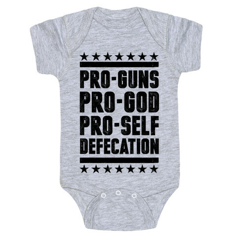 Pro-Guns Pro-God Pro-Self Defecation Baby One-Piece