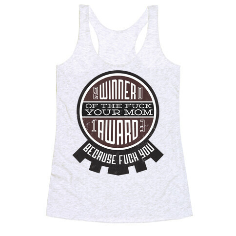 F your Mom Award Racerback Tank Top