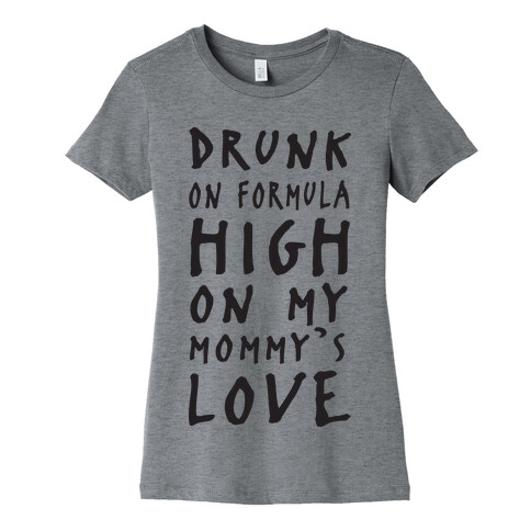 Drunk On Formula Womens T-Shirt