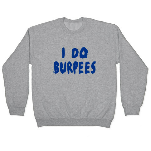 I Do Burpees Pullover