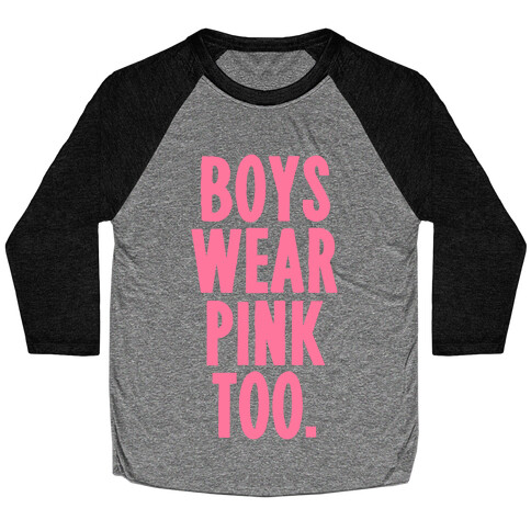 Boys Wear Pink Too Baseball Tee