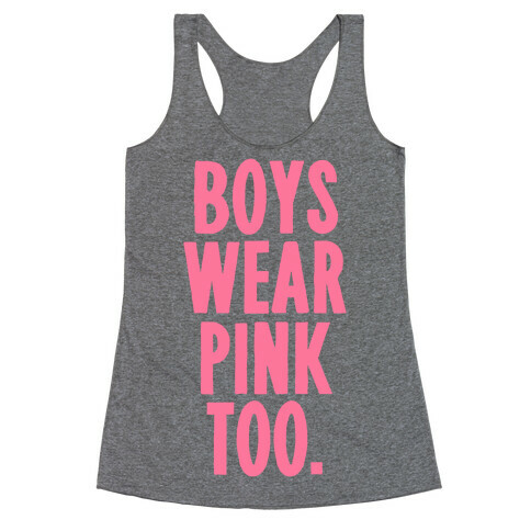 Boys Wear Pink Too Racerback Tank Top