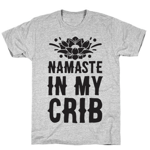 Namaste in My Crib T-Shirt