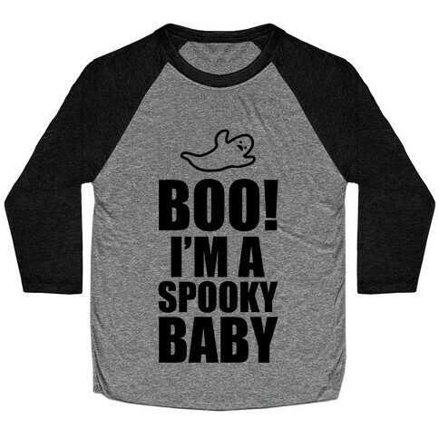 BOO! I'm a Spooky Baby! Baseball Tee