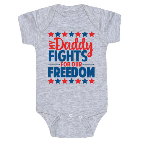 My Daddy Fights For Our Freedom Baby One-Piece