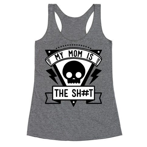 My Mom is the Shit Racerback Tank Top