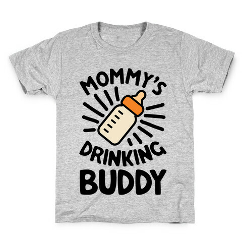 Mommy's Drinking Buddy Kids T-Shirt