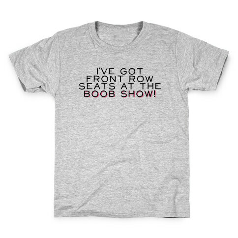 Front Row Seats Kids T-Shirt