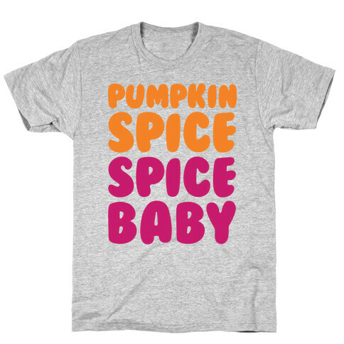 Pumpkin Spice Spice Baby T-Shirt